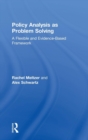 Policy Analysis as Problem Solving : A Flexible and Evidence-Based Framework - Book