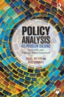 Policy Analysis as Problem Solving : A Flexible and Evidence-Based Framework - Book