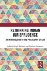 Rethinking Indian Jurisprudence : An Introduction to the Philosophy of Law - Book