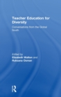 Teacher Education for Diversity : Conversations from the Global South - Book