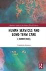 Human Services and Long-term Care : A Market Model - Book