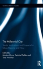 The Millennial City : Trends, Implications, and Prospects for Urban Planning and Policy - Book