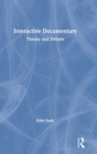 Interactive Documentary : Theory and Debate - Book