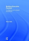 Building Executive Function : The Missing Link to Student Achievement - Book