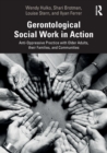 Gerontological Social Work in Action : Anti-Oppressive Practice with Older Adults, their Families, and Communities - Book