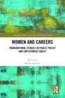 Women and Careers : Transnational Studies in Public Policy and Employment Equity - Book