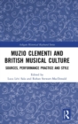 Muzio Clementi and British Musical Culture : Sources, Performance Practice and Style - Book