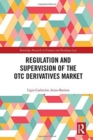 Regulation and Supervision of the OTC Derivatives Market - Book