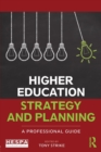 Higher Education Strategy and Planning : A Professional Guide - Book