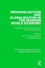 Regionalization and Globalization in the Modern World Economy : Perspectives on the Third World and Transitional Economies - Book