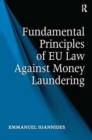 Fundamental Principles of EU Law Against Money Laundering - Book