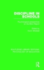 Discipline in Schools : Psychological Perspectives on the Elton Report - Book