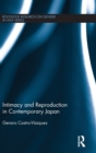 Intimacy and Reproduction in Contemporary Japan - Book