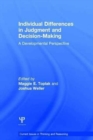 Individual Differences in Judgement and Decision-Making : A Developmental Perspective - Book
