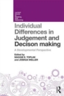 Individual Differences in Judgement and Decision-Making : A Developmental Perspective - Book