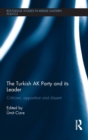 The Turkish AK Party and its Leader : Criticism, opposition and dissent - Book