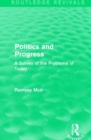 Politics and Progress : A Survey of the Problems of Today - Book