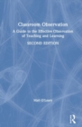 Classroom Observation : A Guide to the Effective Observation of Teaching and Learning - Book