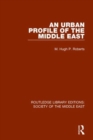 An Urban Profile of the Middle East - Book