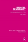 Radical Sensibility : Literature and Ideas in the 1790s - Book