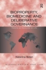 Bioproperty, Biomedicine and Deliberative Governance : Patents as Discourse on Life - Book