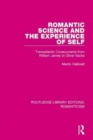Romantic Science and the Experience of Self : Transatlantic Crosscurrents from William James to Oliver Sacks - Book