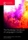 The Routledge Handbook of Language in Conflict - Book