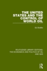 The United States and the Control of World Oil - Book
