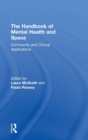 The Handbook of Mental Health and Space : Community and Clinical Applications - Book