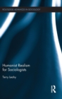 Humanist Realism for Sociologists - Book