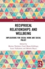 Reciprocal Relationships and Well-being : Implications for Social Work and Social Policy - Book