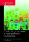 The Routledge Handbook of Asian Economic Development - Book