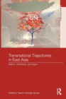 Transnational Trajectories in East Asia : Nation, Citizenship, and Region - Book