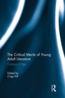 The Critical Merits of Young Adult Literature : Coming of Age - Book