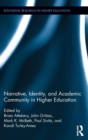 Narrative, Identity, and Academic Community in Higher Education - Book