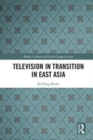 Television in Transition in East Asia - Book