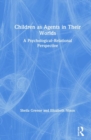 Children as Agents in Their Worlds : A Psychological-Relational Perspective - Book