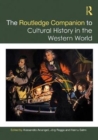 The Routledge Companion to Cultural History in the Western World - Book