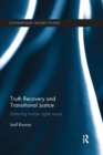 Truth Recovery and Transitional Justice : Deferring human rights issues - Book