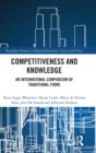 Competitiveness and Knowledge : An International Comparison of Traditional Firms - Book
