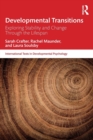 Developmental Transitions : Exploring stability and change through the lifespan - Book