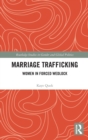 Marriage Trafficking : Women in Forced Wedlock - Book