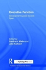 Executive Function : Development Across the Life Span - Book
