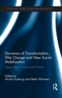 Dynamics of Transformation, Elite Change and New Social Mobilization : Egypt, Libya, Tunisia and Yemen - Book