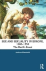 Sex and Sexuality in Europe, 1100-1750 : The Devil’s Roast - Book