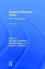 Shaping Education Policy : Power and Process - Book