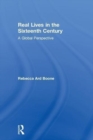 Real Lives in the Sixteenth Century : A Global Perspective - Book