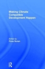 Making Climate Compatible Development Happen - Book
