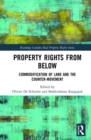 Property Rights from Below : Commodification of Land and the Counter-Movement - Book