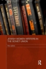 Jewish Women Writers in the Soviet Union - Book